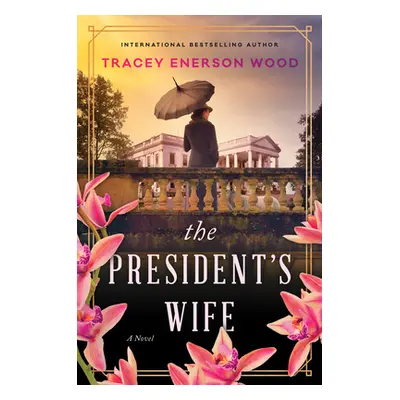 "The President's Wife" - "" ("Wood Tracey Enerson")(Pevná vazba)