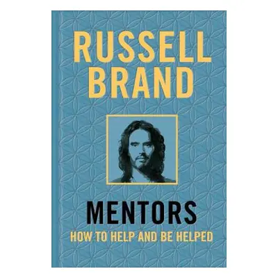 "Mentors: How to Help and Be Helped" - "" ("Brand Russell")(Pevná vazba)