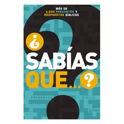 "Sabas Que...?: Ms de 6,000 Preguntas Y Respuestas Bblicas" - "" ("Nelson Grupo")(Paperback)