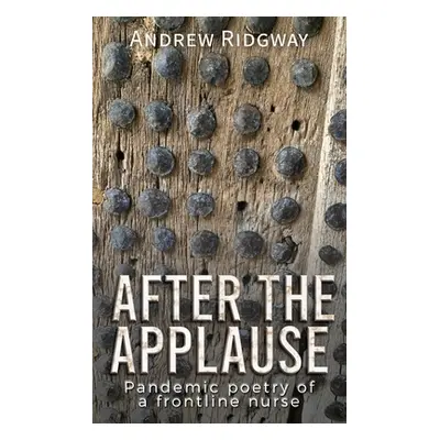 "After the Applause" - "" ("Ridgway Andrew")(Paperback)