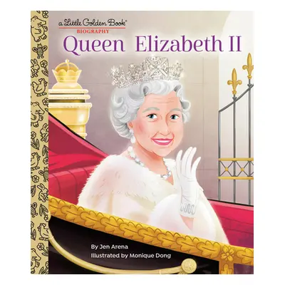 "Queen Elizabeth II: A Little Golden Book Biography" - "" ("Arena Jen")(Pevná vazba)