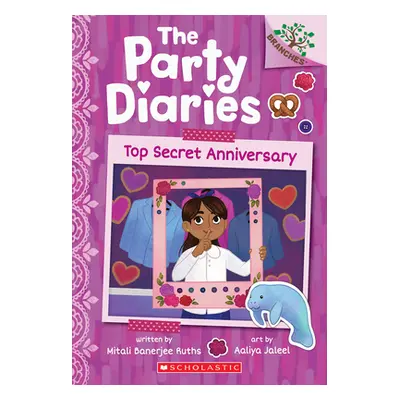 "Top Secret Anniversary: A Branches Book (the Party Diaries #3)" - "" ("Ruths Mitali Banerjee")(