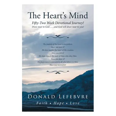 "The Heart's Mind" - "" ("Lefebvre Donald")(Paperback)