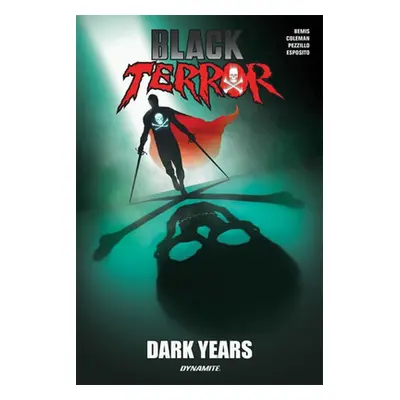 "Black Terror: Dark Years" - "" ("Bemis Max")(Paperback)