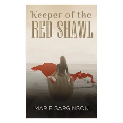 "Keeper of the Red Shawl" - "" ("Sarginson Marie")(Paperback)