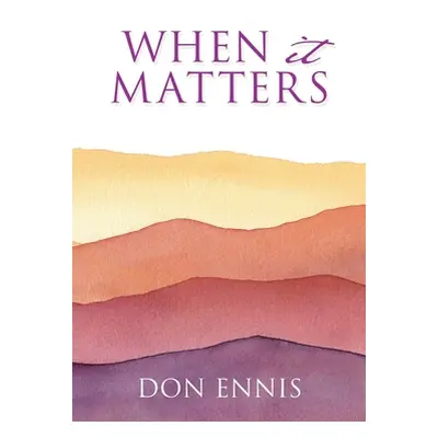 "When it Matters" - "" ("Ennis Don")(Paperback)