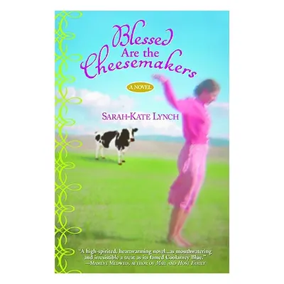 "Blessed Are the Cheesemakers" - "" ("Lynch Sarah-Kate")(Paperback)