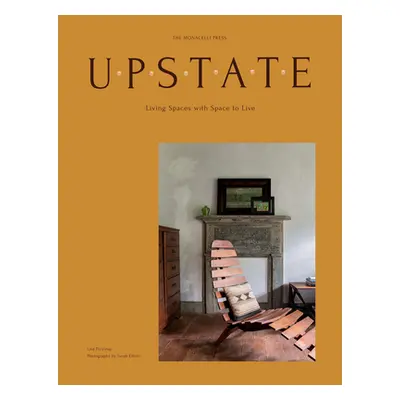 "Upstate: Living Spaces with Space to Live" - "" ("Przystup Lisa")(Pevná vazba)