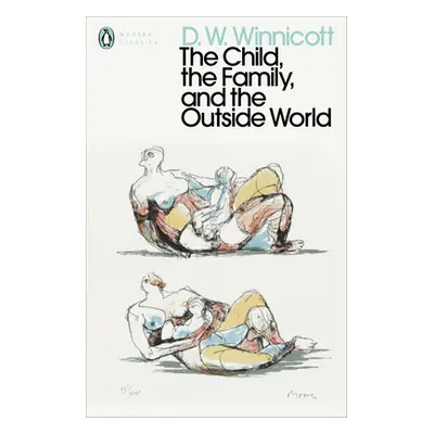 "Child, the Family, and the Outside World" - "" ("Winnicott D. W.")(Paperback / softback)