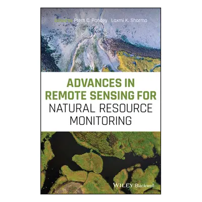 "Advances in Remote Sensing for Natural Resource Monitoring" - "" ("Pandey Prem C.")(Pevná vazba