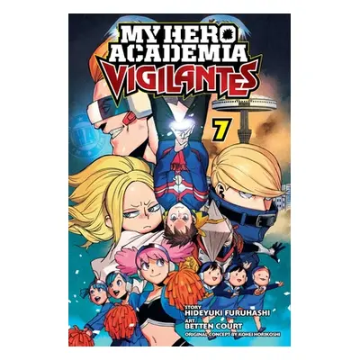 "My Hero Academia: Vigilantes, Vol. 7, 7" - "" ("Horikoshi Kohei")(Paperback)