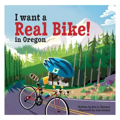 "I Want a Real Bike in Oregon" - "" ("Kimmel Eric A.")(Pevná vazba)