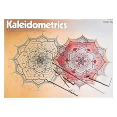 "Kaleidometrics: The Art of Making Beautiful Patterns from Circles" - "" ("Shaw Sheilah")(Paperb