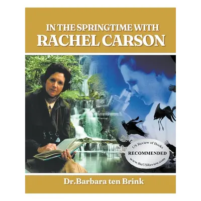 "In the Springtime with Rachel Carson" - "" ("Ten Brink Barbara")(Paperback)