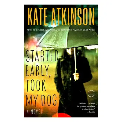 "Started Early, Took My Dog" - "" ("Atkinson Kate")(Paperback)