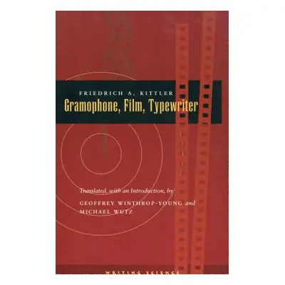 "Gramophone, Film, Typewriter" - "" ("Kittler Friedrich A.")(Paperback)