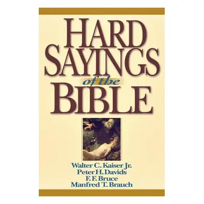 "Hard Sayings of the Bible" - "" ("Kaiser Walter C.")(Paperback)