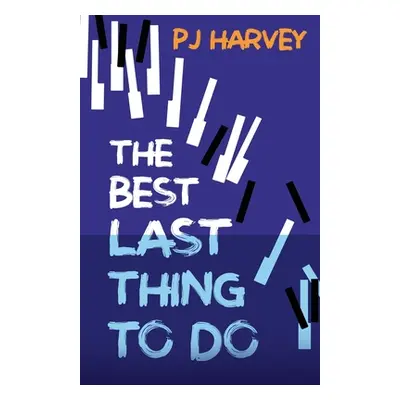 "The Best Last Thing to Do" - "" ("Harvey P. J.")(Paperback)