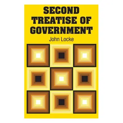 "Second Treatise of Government" - "" ("Locke John")(Pevná vazba)