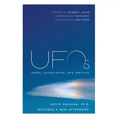 "UFOs: Myths, Conspiracies, and Realities" - "" ("Alexander John B.")(Paperback)