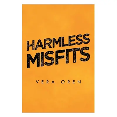 "Harmless Misfits" - "" ("Oren Vera")(Paperback)