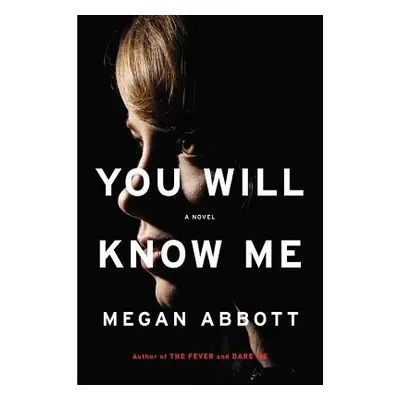 "You Will Know Me" - "" ("Abbott Megan")(Pevná vazba)