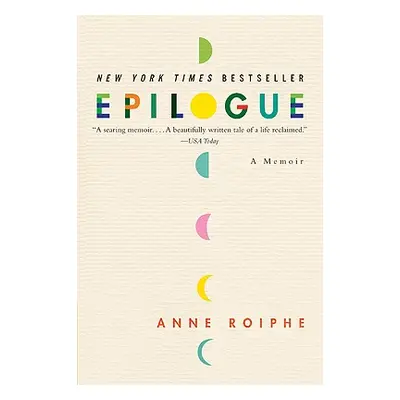 "Epilogue: A Memoir" - "" ("Roiphe Anne")(Paperback)