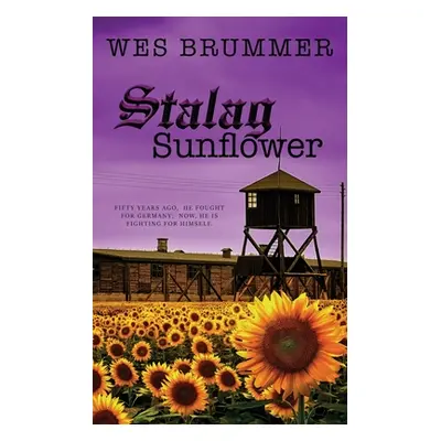 "Stalag Sunflower" - "" ("Brummer Wes")(Paperback)