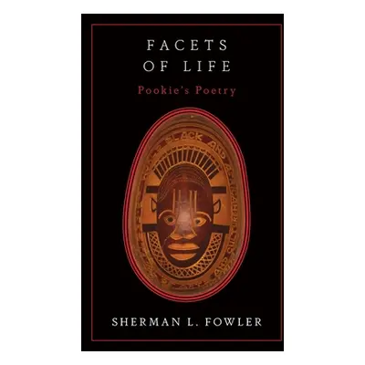 "Facets Of Life: Pookie's Poetry" - "" ("Fowler Sherman L.")(Paperback)