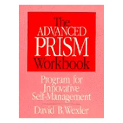 "The Advanced Prism Workbook" - "" ("Wexler David B.")(Paperback)