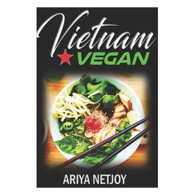 "Vietnam Vegan" - "" ("Netjoy Ariya")(Paperback)