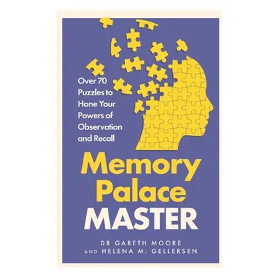 "Memory Palace Master" - "Over 70 Puzzles to Hone Your Powers of Observation and Recall" ("Moore