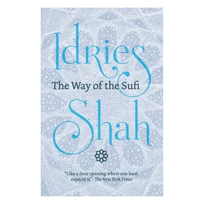 "The Way of the Sufi: (American Edition)" - "" ("Shah Idries")(Paperback)