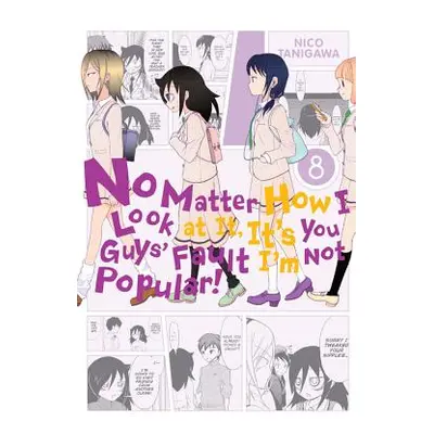 "No Matter How I Look at It, It's You Guys' Fault I'm Not Popular!, Volume 8" - "" ("Tanigawa Ni