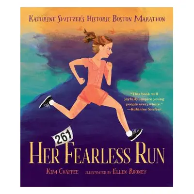 "Her Fearless Run: Kathrine Switzer's Historic Boston Marathon" - "" ("Chaffee Kim")(Pevná vazba