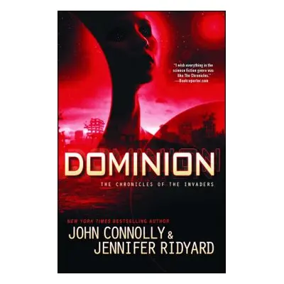 "Dominion, 3: The Chronicles of the Invaders" - "" ("Connolly John")(Paperback)