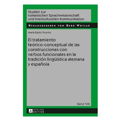 "El Tratamiento Terico-Conceptual de Las Construcciones Con Verbos Funcionales En La Tradicin Li