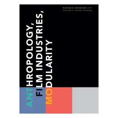 "Anthropology, Film Industries, Modularity" - "" ("Rossoukh Ramyar D.")(Paperback)