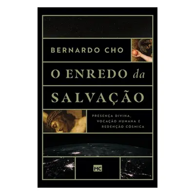 "O enredo da salvao: Presena divina, vocao humana e redeno csmica" - "" ("Cho Bernardo")(Paperba