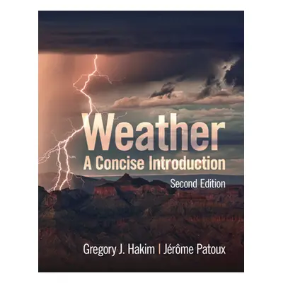 "Weather: A Concise Introduction" - "" ("Hakim Gregory J.")(Pevná vazba)