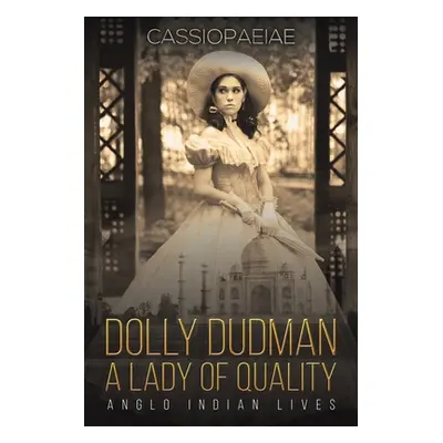 "Dolly Dudman - A Lady of Quality" - "" ("Cassiopaeiae")(Paperback)