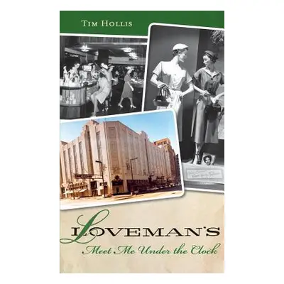 "Loveman's: Meet Me Under the Clock" - "" ("Hollis Tim")(Pevná vazba)