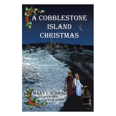 "A Cobblestone Island Christmas" - "" ("Schmal Mary I.")(Paperback)