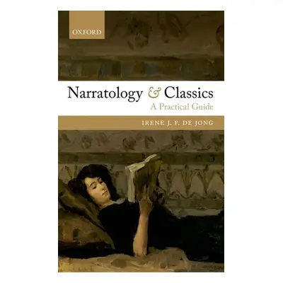 "Narratology and Classics: A Practical Guide" - "" ("de Jong Irene J. F.")(Paperback)