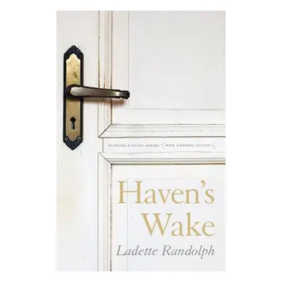 "Haven's Wake" - "" ("Randolph Ladette")(Paperback)