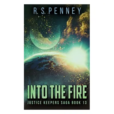 "Into The Fire" - "" ("Penney R. S.")(Paperback)