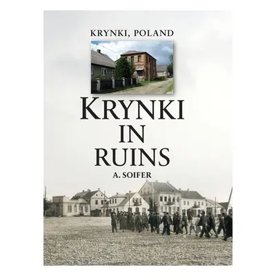 "Krynki In Ruins" - "" ("Soifer A.")(Pevná vazba)