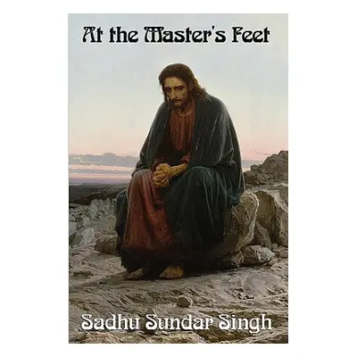 "At the Master's Feet" - "" ("Singh Sadhu Sundar")(Paperback)