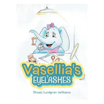 "Vasellia's Eyelashes" - "" ("Williams Dhasti Lundgren")(Pevná vazba)