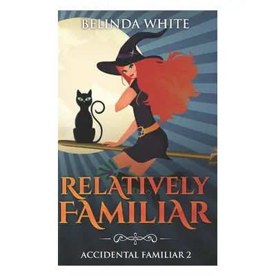 "Relatively Familiar" - "" ("White Belinda")(Paperback)